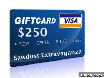 VISA Gift Card Sawdust Extravaganza Giveaway - VISA Gift Card