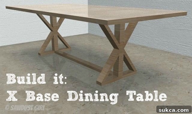 Craft Your Custom X-Base Dining Table 12 X base farmhouse table plans from SawdustGirl.com